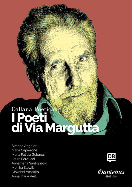 I poeti di Via Margutta. Collana poetica. Vol. 31 - Simone Angelotti,Maria Caparrone,Maria Felicia Gelonesi,Anna Maria Veit - ebook