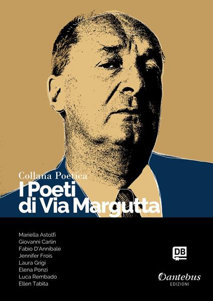 I poeti di Via Margutta. Collana poetica. Vol. 60 - Mariella Astolfi,Giovanni Carlin,Fabio D'Annibale,- Ellen Tabita - ebook