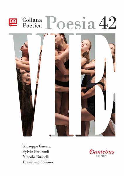 Vie. Collana poetica. Vol. 42 - Giuseppe Guerra,Sylvie Perazzoli,Niccolò Ruscelli,Domenico Somma - ebook