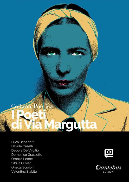 I poeti di Via Margutta. Collana poetica. Vol. 92 - Luca Benedetti,Davide Caselli,Debora De Virgilio,Domenico Grassetto - ebook