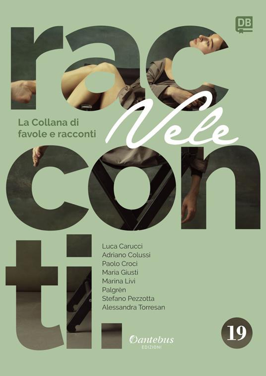 Vele. Collana di racconti e favole. Vol. 19 - Luca Carucci,Adriano Colussi,Croci Paolo,Maria Giusti - ebook