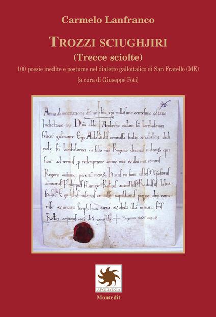 Trozzi sciughjiri (Trecce sciolte). 100 poesie inedite e postume nel dialetto galloitalico di San Fratello (ME) - Carmelo Lanfranco - copertina