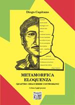 Metamorfica eloquenza. (Quattro chiacchiere contromano)