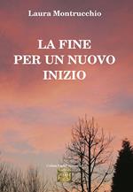 La fine per un nuovo inizio