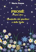 Prosie e tanto altro. Quaderno del giardino e delle stelle