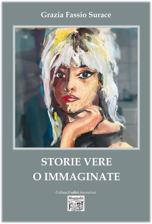 Storie vere o immaginate - Grazia Fassio Surace - ebook