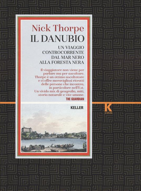 Il Danubio. Un viaggio controcorrente dal Mar Nero alla Foresta nera - Nick Thorpe - copertina