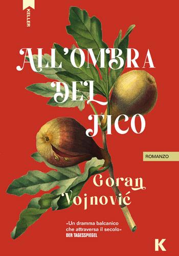 All'ombra del fico - Goran Vojnović - copertina