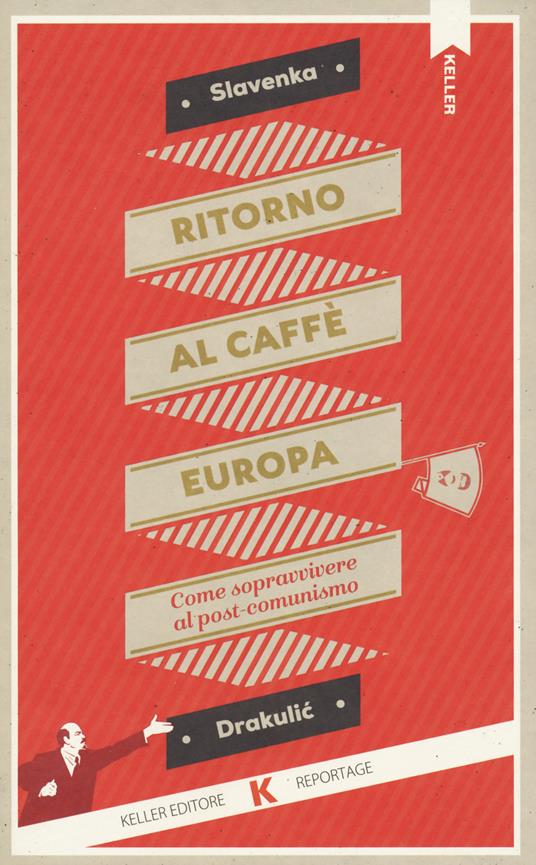 Ritorno al Caffè Europa. Come sopravvivere al post-comunismo - Slavenka Drakulic - copertina