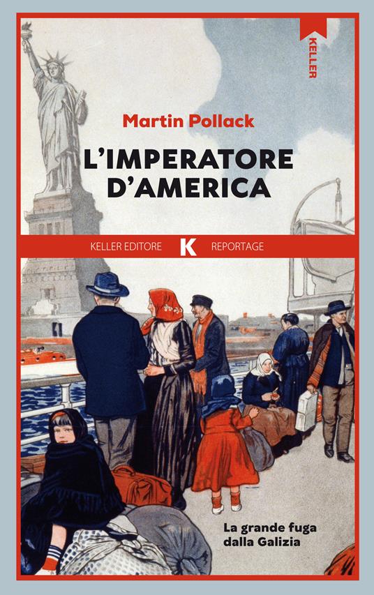 L' imperatore d'America. La grande fuga dalla Galizia - Martin Pollack,Enrico Arosio - ebook