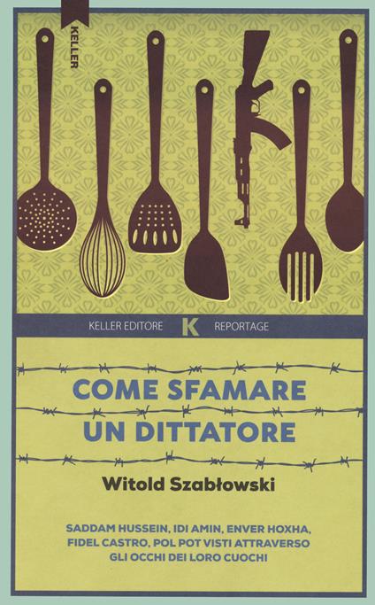 Come sfamare un dittatore - Witold Szablowski - copertina