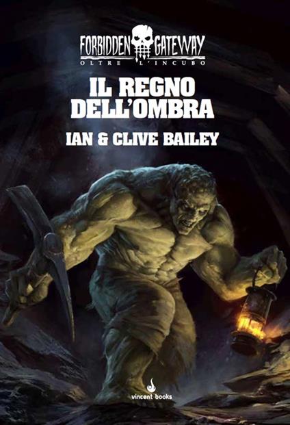 Il regno dell'ombra. Oltre l'incubo. Forbidden gateway. Vol. 1 - Ian Bailey,Clive Bailey - copertina