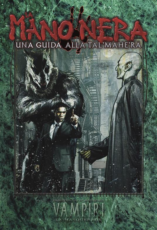 La Mano Nera. Una guida alla Tal'Mahe'Ra. Vampiri La Masquerade. Ediz. 20° anniversario - Matthew Dawkins - copertina