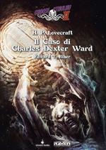 Il caso di Charles Dexter Ward. Choose Cthulhu II. Vol. 7