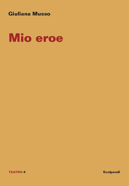 Mio eroe - Giuliana Musso - copertina