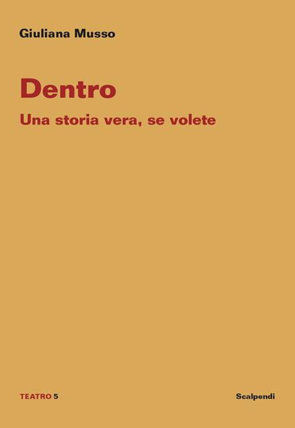 Dentro. Una storia vera, se volete - Giuliana Musso - copertina