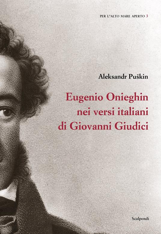 Eugenio Onieghin nei versi italiani di Giovanni Giudici - Aleksandr Sergeevic Puškin - copertina