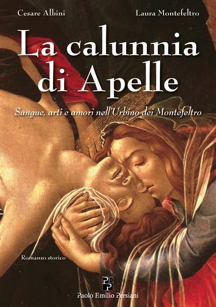 La calunnia di Apelle - Cesare Albini,Laura Montefeltro - copertina