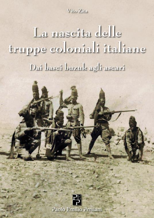 La nascita delle truppe coloniali italiane - Vito Zita - copertina