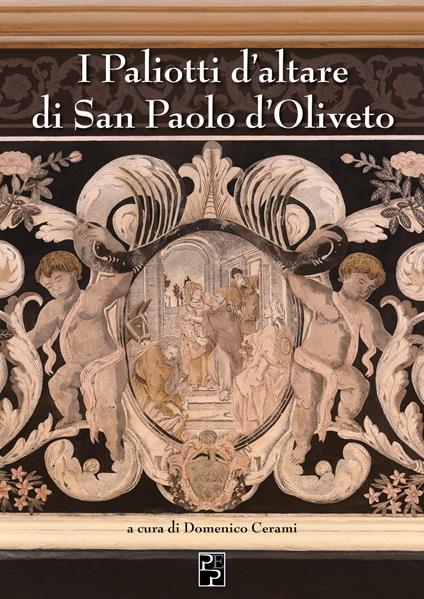 I paliotti d'altare di San Paolo d'Oliveto - Domenico Cerami - copertina
