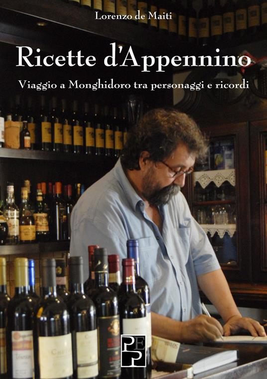 Ricette d'Appennino. Cucina e tradizioni - Lorenzo De Maiti - copertina