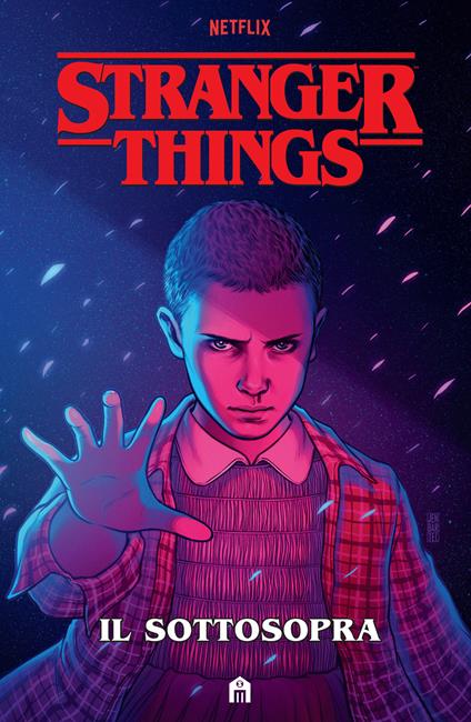 Stranger Things. Il sottosopra - Jody Houser,Stefano Martino - copertina