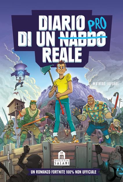 Diario di un nabbo reale. Un romanzo Fortnite 100% non ufficiale - Mathias Lavorel,Saboten - copertina