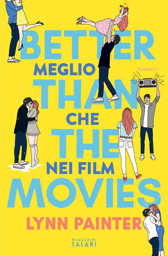 Better than the movies. Meglio che nei film - Lynn Painter - Libro -  Magazzini Salani 