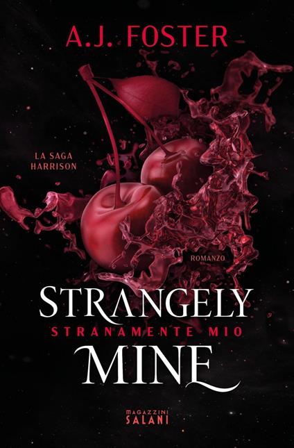 Strangely mine. Stranamente mio - A.J. Foster - ebook