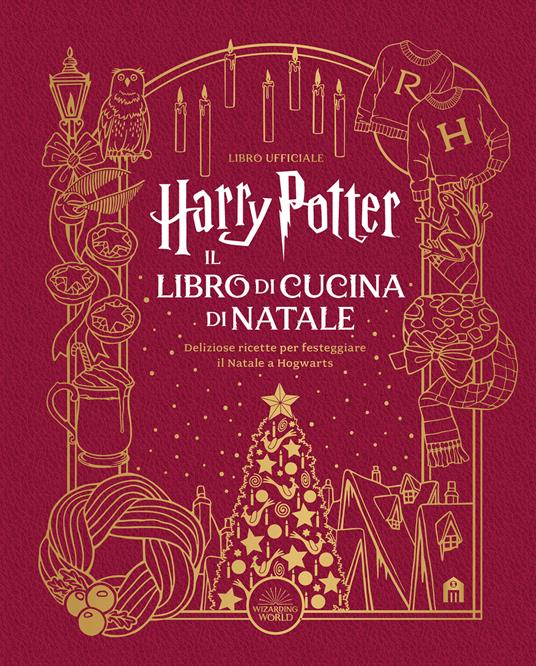 La cucina di Harry Potter. Il libro di ricette ufficiale. Oltre 40 nuovi  piatti cotti e incantati - autori-vari - MAGAZZINI SALANI - Libro Ancora  Store