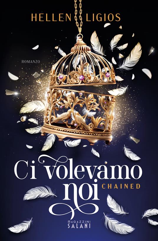 Ci volevamo noi. Chained - Hellen Ligios - copertina