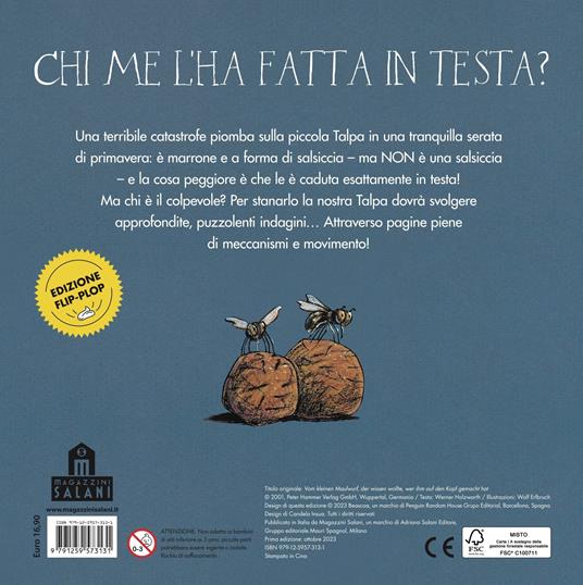 Chi me l'ha fatta in testa? Edizione flip-plop. Ediz. a colori - Werner  Holzwarth - Wolf Erlbruch - - Libro - Magazzini Salani 