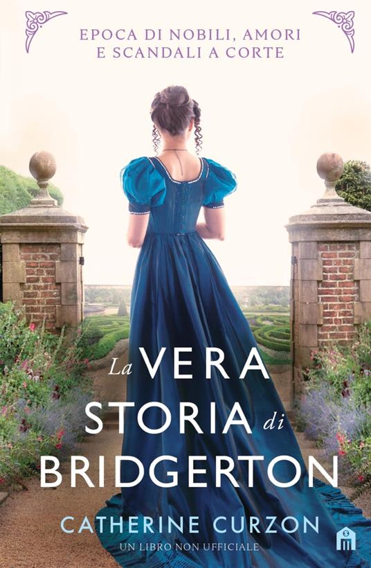 La vera storia di Bridgerton - Catherine Curzon - copertina