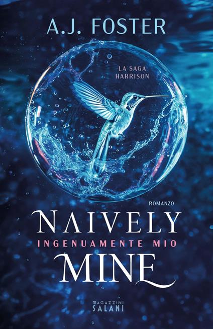 Naively mine. Ingenuamente mio - A.J. Foster - ebook