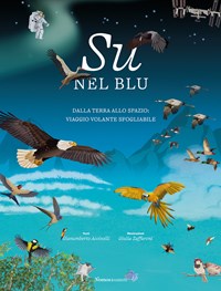 Su nel blu. Dalla terra allo spazio: viaggio volante sfogliabile. Ediz. a  colori - Gianumberto Accinelli - Libro - Nomos Edizioni - Nomos bambini