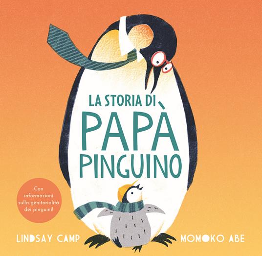 La storia di papà pinguino. Ediz. a colori - Lindsay Camp - copertina