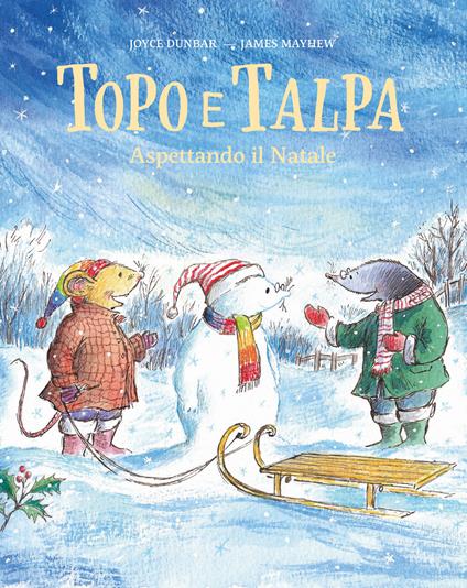 Topo e Talpa. Aspettando il Natale. Ediz. a colori - Joyce Dunbar - copertina