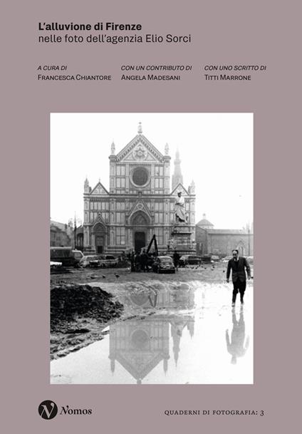 L'alluvione di Firenze. Nelle foto dell'agenzia Elio Sorci. Ediz. illustrata - copertina
