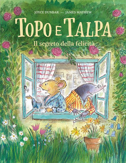 Topo e talpa. Il segreto della felicità. Ediz. a colori - Joyce Dunbar - copertina