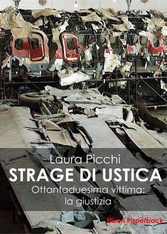 La strage di Ustica. Ottantaduesima vittima: la giustizia - Laura Picchi - copertina