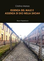 Essenza del male e assenza di Dio nella Shoah