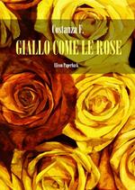 Giallo come le rose