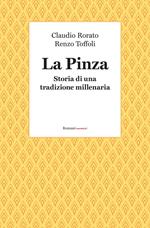 La pinza. Storia di una tradizione millenaria. Ediz. integrale