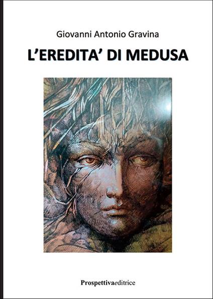 L' eredità di Medusa - Giovanni Antonio Gravina - copertina