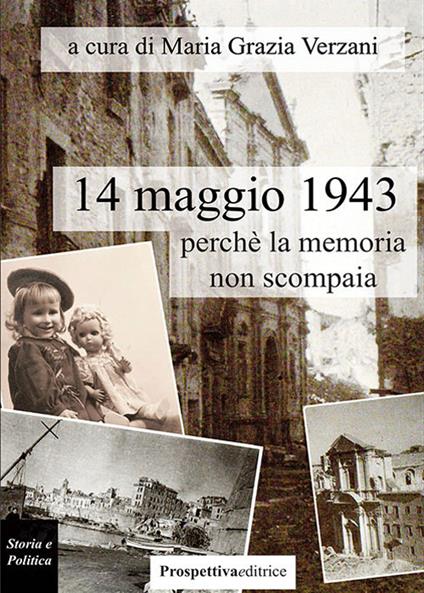 14 maggio 1943, perchè la memoria non scompaia - Maria Grazia Verzani - copertina