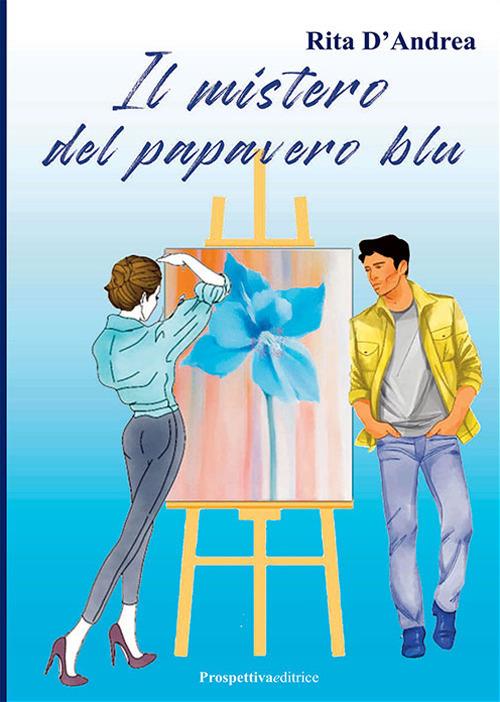 Il mistero del papavero blu - Rita D'Andrea - copertina