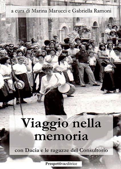 Viaggio nella memoria con Dacia e le ragazze del Consultorio - copertina