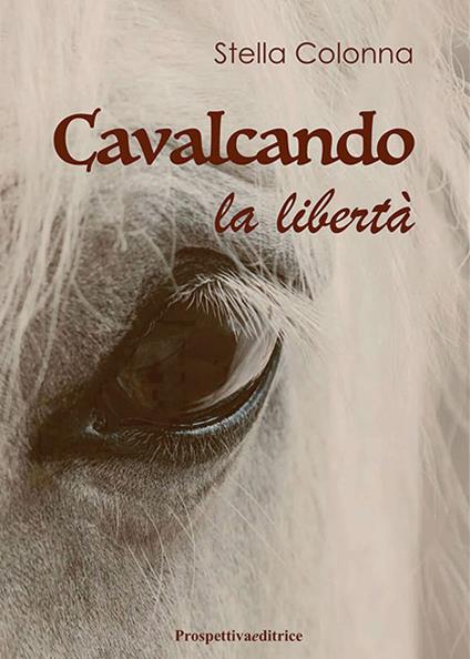 Cavalcando la libertà - Stella Colonna - copertina