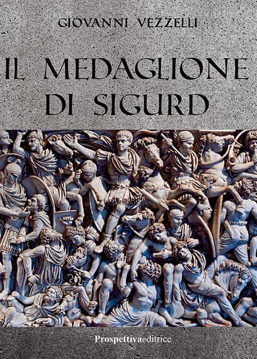 Il medaglione di Sigurd - Giovanni Vezzelli - copertina