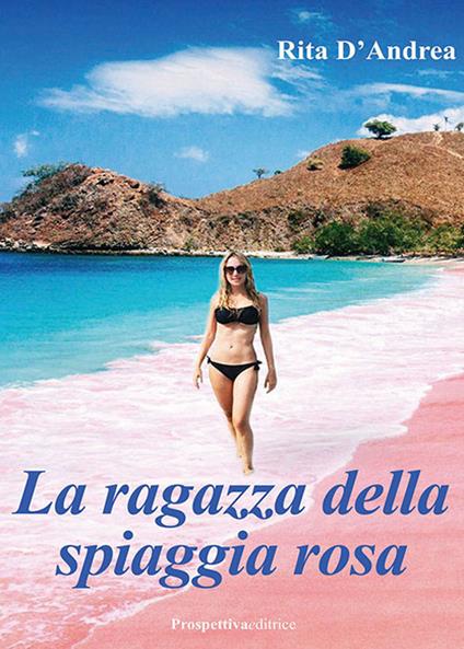 La ragazza della spiaggia rosa - Rita D'Andrea - copertina